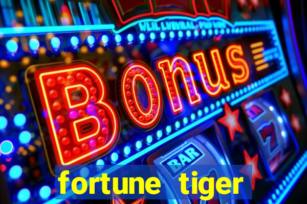 fortune tiger deposito 1 real